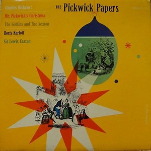 Charles Dickens, Lewis Casson, Boris Karloff - The Pickwick Papers