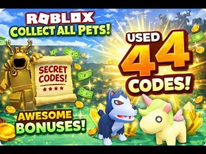 Roblox Collect All Pets Codes 2026 – Used 44 SECRET Codes!