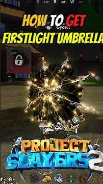 HOW TO GET FIRSTLIGHT UMBRELLA/FIRSTLIGHT WAGASA ( I don't have it) #roblox #projectslayer #anime