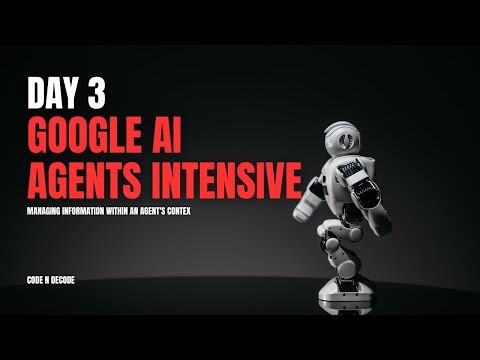 Google AI Agents Day 3 | Context Engineering: Sessions & Memory l Context Protocol | @codendecode ​