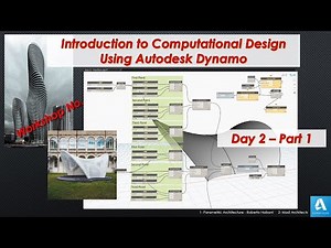 Introduction to Computational Design Using Autodesk Dynamo Workshop_Day 2 - Part 1_English & Arabic