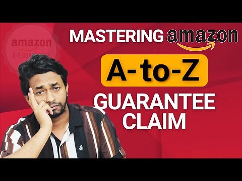Amazon A to Z Guarantee Claims - Strategies for Winning A-Z Claims on Amazon