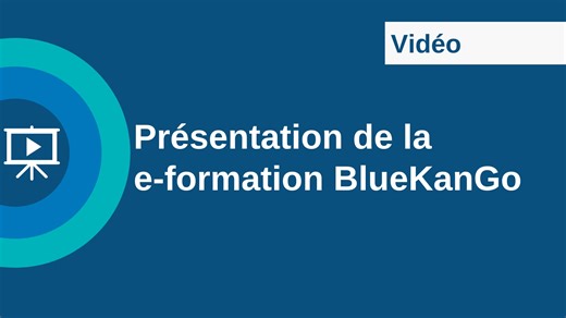 Présentation de la e-formation BlueKanGo