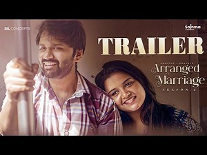 Arranged Marriage S2 Trailer | Telugu Web series 2025 | Sainma Creations