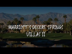 Marriott's Desert Springs Villas II Review - Palm Desert , United States of America