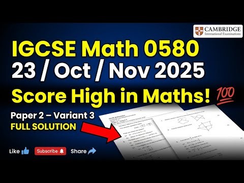 IGCSE Maths 0580/23 Oct Nov 2025 🔥 Paper 2 V3 FULL SOLUTION | A* Strategy Explained