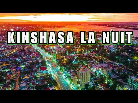 Kinshasa at Night: An Unforgettable Experience