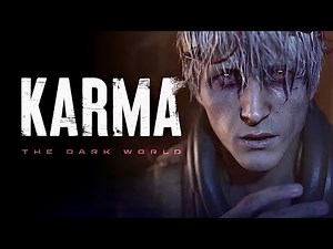 KARMA The Dark World - Official Gameplay Demo [4K]