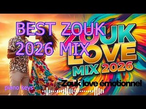 🔥 Romantic Zouk Love Mix 2026! 🔥Vol 2