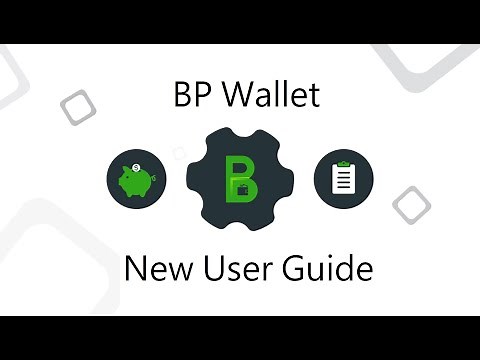 BP Wallet Help Series - New User Guide