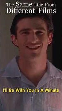 Same Line Different Films - I'll Be With You In A Minute