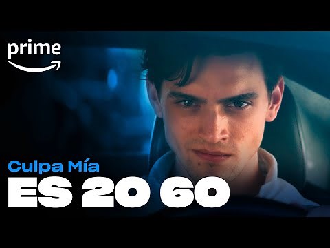 Culpa Mía - Es 20 60 | Prime