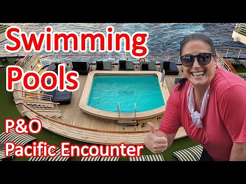 Pools on P&O Pacific Encounter Cruise Ship - All the Swimming Pools on the Pacific Encounter