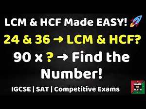 LCM & HCF Made Easy! Solve These Common Exam Questions in Minutes | IGCSE & SAT Math