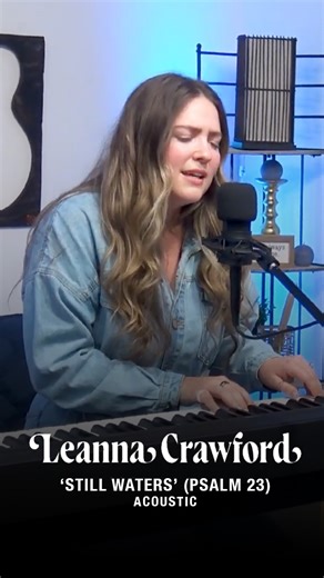 18K views · 55 reactions | Leanna Crawford performs a heartfelt acoustic version of her #1 single 'Still Waters (Psalm 23).' | Godtube Music | Facebook