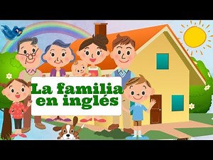 Miembros de la FAMILIA en inglés | Para niños y adultos | Inglés y Español