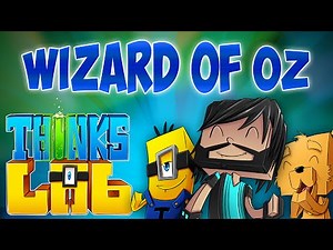 THE WIZARD OF OZ!! | Think's Lab Minecraft Mods [Minecraft Roleplay]