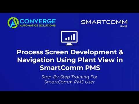 Process Screen Development & Navigation Using Plant View in Smartcomm PMS
