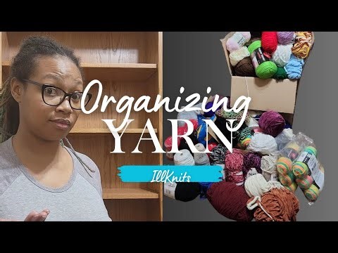 Organizing my yarn! Part 1