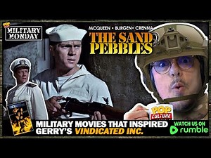 Military Monday with Gerry | Today We Discuss The Film THE SAND PEBBLES (1966)