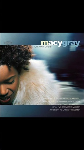 I Can't Wait To Meetchu - Macy Gray - From the 1999 Album - 'On How Life Is'