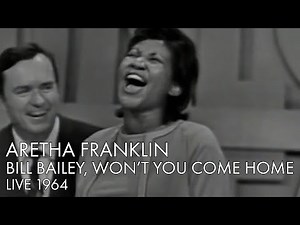 Aretha Franklin | Bill Bailey, Won't You Come Home | Live 1964