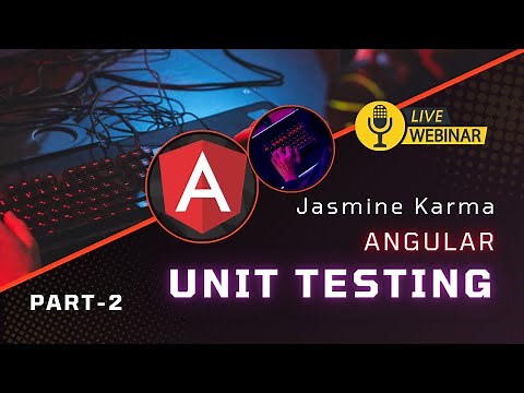 Angular Unit Testing Tutorial | Basic Of Unit Testing | Live Session Recording | part 2