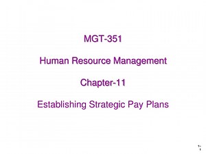 PPT - MGT-351 Human Resource Management Chapter-11 Establishing Strategic Pay Plans PowerPoint Presentation - ID:9489644