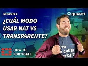 ¿Cómo configurar modo NAT & Transparent en Fortigate? | How to Fortigate, Episodio 3 - HD