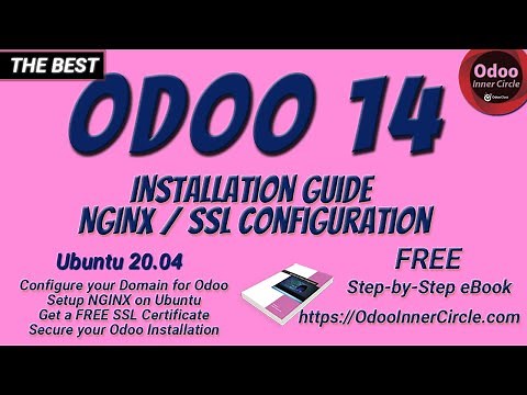 Odoo 14 Installation Guide - Configure Your Custom Domain, Free SSL Certificate, NGINX Setup