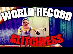 HELLO NEIGHBOR ALPHA 1 SPEEDRUN WR (GLITCHLESS)