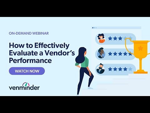 How to Effectively Evaluate a Vendor's Performance Webinar