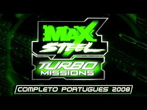 Max Steel Turbo Missions 2008 Completo Português Full HD