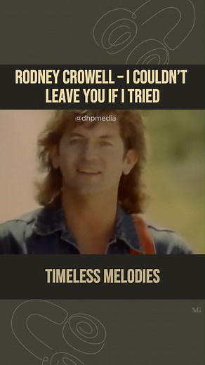 Rodney Crowell – I Couldn’t Leave You If I Tried...🎧 Watch full this song: https://top100.greatestoldiessongs.org/rodney-crowell-i-couldnt-leave-you-if-i-tried/?utm_source=facebook&utm_medium=ngreel&utm_campaign=topoldcountrysongsofalltime | Top Old Country Songs Of All Time