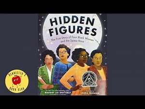 📚KID'S BOOK READ ALOUD: "Hidden Figures" By Margot Lee Shetterly Illustrated