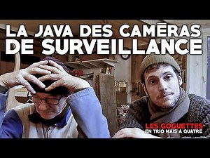La java des caméras de surveillance - Les Goguettes (en trio mais à quatre)