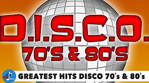 Classic Disco Hits 70's & 80's - Best Disco Songs Of The 70s and 80s