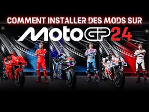 COMMENT INSTALLER DES MODS SUR MOTOGP 24 et opus précédents...