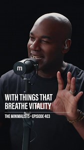 What are you minimizing for? | The Minimalists