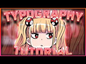AFTER EFFECTS TYPOGRAPHY TUTORIAL: AMV TUTORIAL