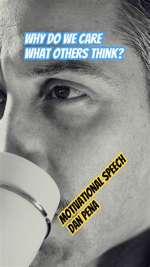 Why Do We Care What Others Think? (Motivational Speech)