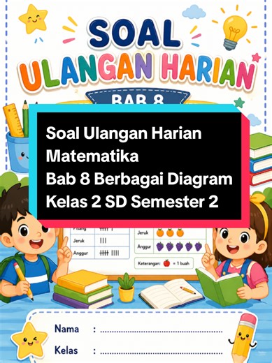 Soal Ulangan Harian Matematika Bab 8 Berbagai Diagram Kelas 2 SD Semester 2 dilengkapi dengan kunci jawaban. #ulanganharian #matematika #diagram #kelas2 #4upage