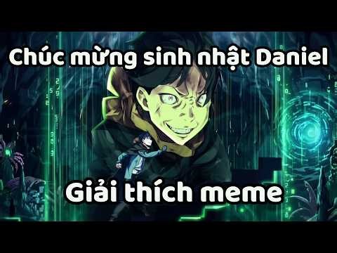 "Happy birthday Daniel" là gì ? | Giải thích meme