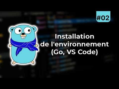 Installation de l'environnement (Go, VS Code)