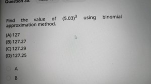 Find the value of (5.03)^{3} using binomial approximation metho... | Filo