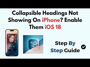 Collapsible Headings Not Showing On iPhone? Enable Them IOS 18