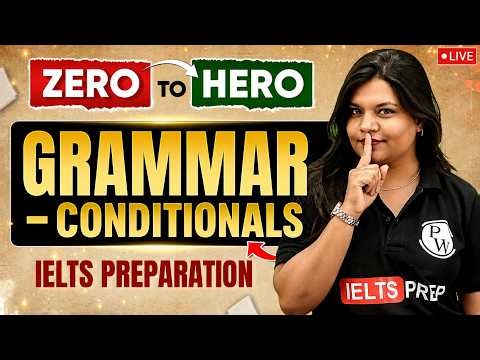 IELTS Grammar – Conditionals | Complete Rules & Easy Tricks | IELTS Preparation 2026| Zero To Hero