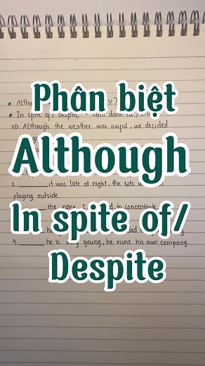 Phân biệt Although, In Spite Of, và Despite