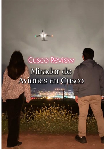 Mirador de Aviones en Cusco: Cómo Llegar
