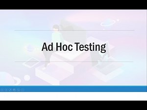 Adhoc Testing - Design for Testability